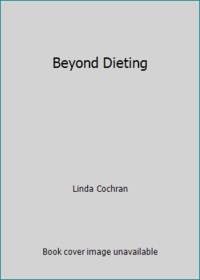 Beyond Dieting