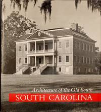 image of Architecture of the Old South: South Carolina