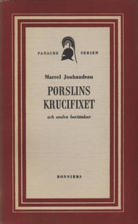 PORSLINSKRUCIFIXET OCH ANDRA BERÄTTELSER.