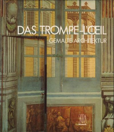 DAS TROMPE-L'OEIL: GEMALTE ARCHITEKTUR.