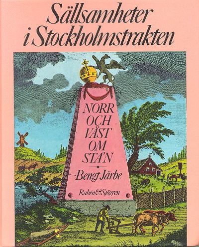 SÄLLSAMHETER I STOCKHOLMSTRAKTEN. NORR OCH VÄST…