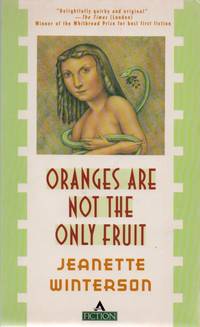 Oranges Are Not the Only Fruit by WINTERSON, Jeanette - 1987