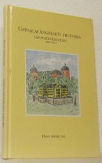 Uppsalafängelsets historia. Länscellfängelset…