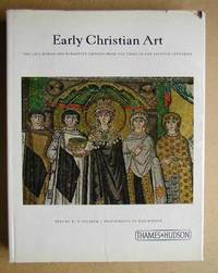 Early Christian Art. The Late Roman and Byzantine Empires from the Third to the Seventh Centuries.