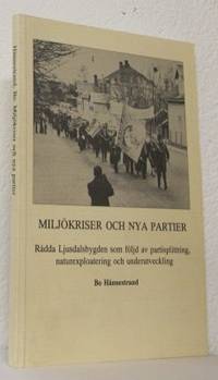 Miljökriser och nya partier. rädda Ljusdalsbygden…