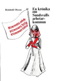 En krönika om Sundsvalls arbetarkommun.
