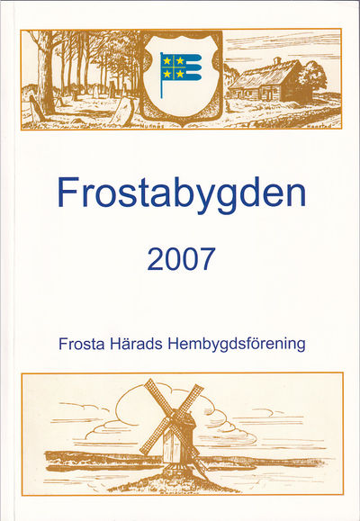 Frostabygden 2007. Frosta Härads…