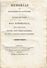 Memorias dos estabelecimentos portuguezes a lÂ’este do Cabo da Boa Esperança, pelo Conselheiro . . . que servio no extincto Conselho Ultramarino by Manoel José Gomes LOUREIRO - 1835 - from Judith Hodgson Antiquarian Books (SKU: 1299)