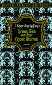 Green Tea and Other Ghost Stories (Dover Thrift)