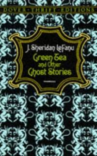 Green Tea and Other Ghost Stories (Dover Thrift Editions)