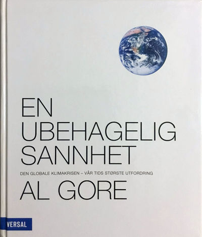 En ubehagelig sannhet. Den globale klimakrisen -…
