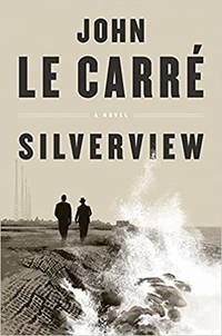 Silverview by Le CarrÃ©, John - 2021