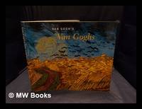 Van Gogh's van Goghs : masterpieces from the Van Gogh Museum, Amsterdam / [catalogue by] Richard...