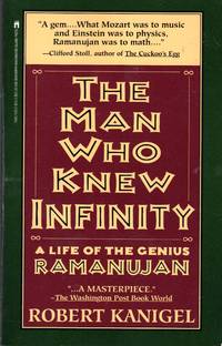 The Man Who Knew Infinity: A Life of the Genius Ramanujan