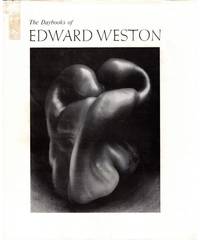 The Daybooks of Edward Weston. Volume I: Mexico; Volume II: California (2 volume set)