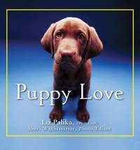 Puppy Love by Liz Palika - 2009