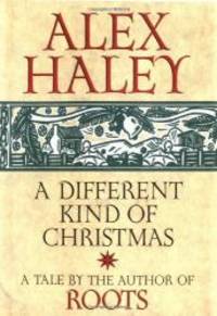 A Different Kind of Christmas by Alex Haley - 2000-01-01