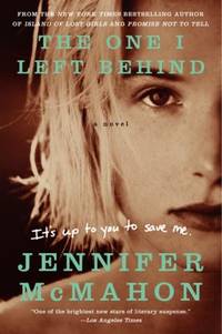 The One I Left Behind : A Novel
