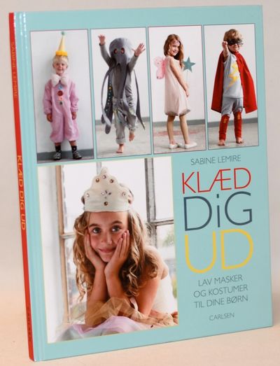 Klæd dig ud - Lav masker og kostumer til dine…