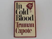 In Cold Blood: A True Account of a Multiple Murder and Its Consequences