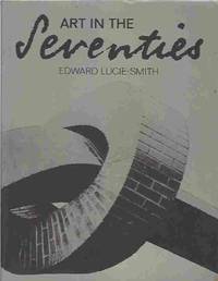 Art in the Seventies by Edward Lucie-Smith - Paperback - 1980 - from Walden Books (SKU: 35625)