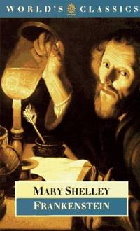 Frankenstein: The Modern Prometheus (World's Classics S.)
