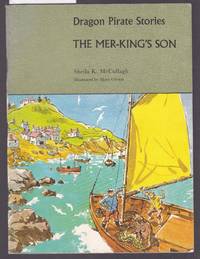 Dragon Pirate Stories : The Mer - King&#039;s Son  :  Book C4 by McCullagh, Sheila K - 1975