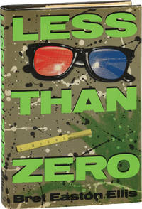 Less Than Zero (First Edition) by Bret Easton Ellis - 1985