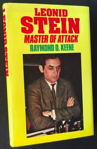 Leonid Stein: Master of Attack by Raymond D. Keene - 1976