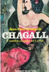 cover of CHAGALL L'Amour, Le Reve Et La Vie