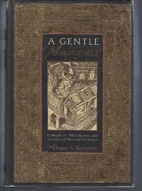 image of A Gentle Madness: Bibliophiles, Bibliomanes and the Eternal Passion for Books