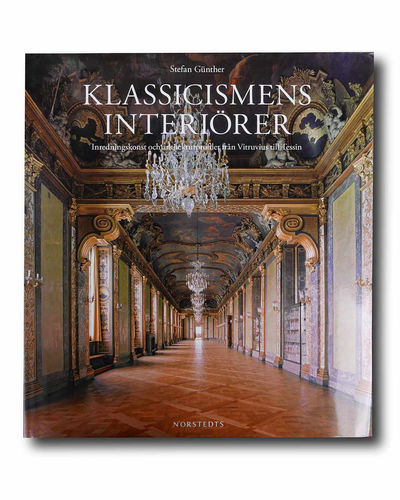 Klassicismens interiörer. Inredningskonst och…