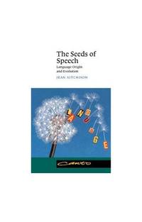 image of The Seeds of Speech: Language Origin and Evolution (Canto)