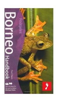 Borneo Handbook: Travel Guide To Borneo (Footprint Handbooks)
