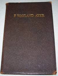 F. Wayland Ayer, Founder