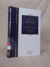EM. BOUNDS ON PRAYER E. M.