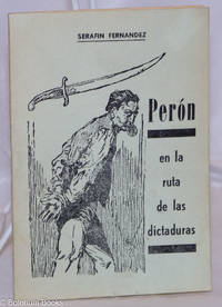 Perón en la ruta de las dictaduras