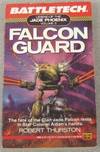 Falcon Guard (Battletech Ser.: Legend of the Jade Phoenix #3)