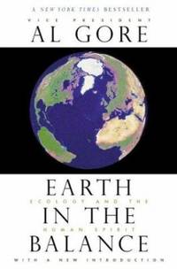 Earth in the Balance : Ecology and the Human Spirit