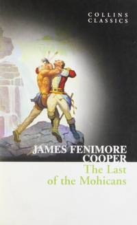 The Last of the Mohicans Collins Classics