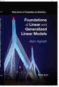 Foundations of Linear and Generalized Linear Models
