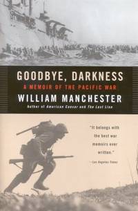 Goodbye, Darkness : A Memoir of the Pacific War
