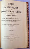 Essai sur la restauration des anciennes estampes et des livres rares ou traite sur les meilleurs procedes a suivre pour reparer, detacher, decolorier et conserver les gravures, dessins et livres. Ouvrages specialement utile aux artistes, aux collectionneurs, aux marchands d'estampes, aux bibliophiles, etc.