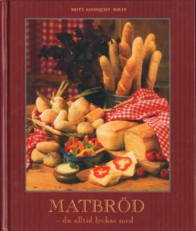 Matbröd. Du alltid lyckas med.