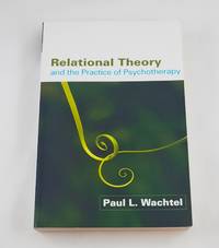 Relational Theory and the Practice of Psychotherapy