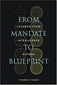 From Mandate to Blueprint: Lessons from Intelligence Reform