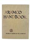 Aramco Handbook: Oil Industry, and Cultural Understanding in Saudi Arabia, 1960