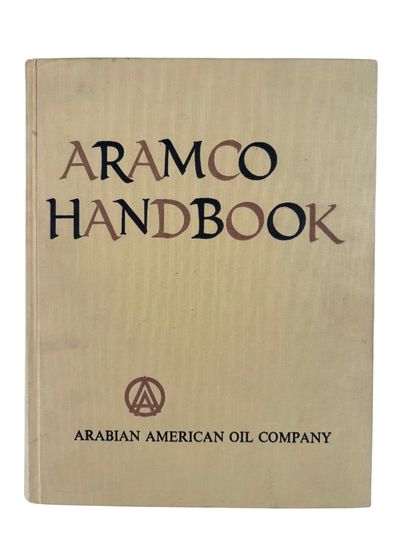 Aramco Handbook: Oil Industry, and Cultural Understanding in Saudi Arabia, 1960