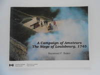 A Campaign of Amateurs: The Siege of Louisbourg, 1745