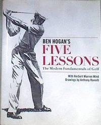 Ben Hogan's Five Lessons: The Modern Fundamentals of Golf